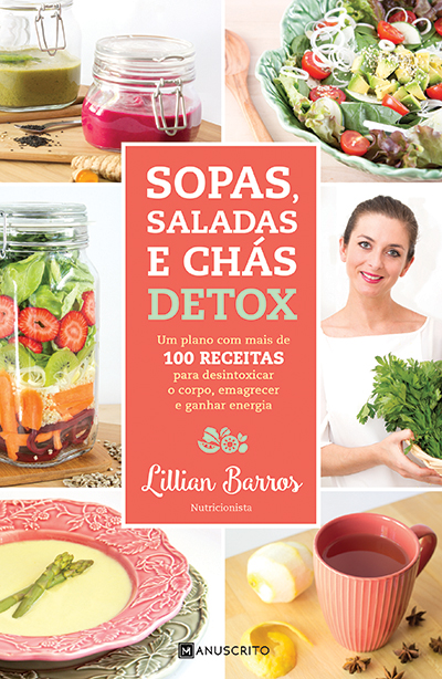 Capa do livro Sopas, Saladas e Chás Detox, de Lillian Barros Capa do livro Sopas, Saladas e Chás Detox, de Lillian Barros