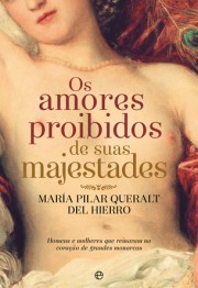 capa do livro "Os Amores Proibidos de Suas Majestades"