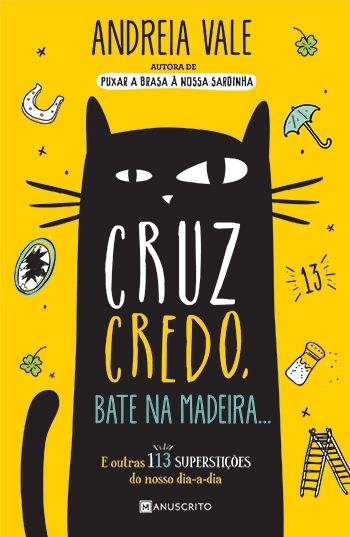Capa do livro «Cruz credo, bate na madeira», de Andreia Vale, jornalista e pivot do CMTV, edição Manuscrito Capa do livro «Cruz credo, bate na madeira», de Andreia Vale, jornalista e pivot do CMTV, edição Manuscrito