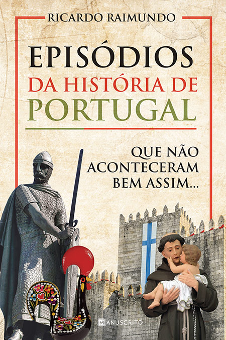 Capa do livro "Episódios da História de Portugal que não aconteceram bem assim..."